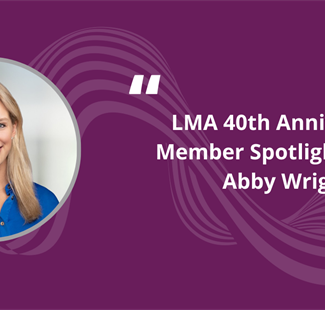 LMA 40th Anniversary Member Spotlight Series: Abby Wright